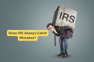 IRS Catch Mistakes?